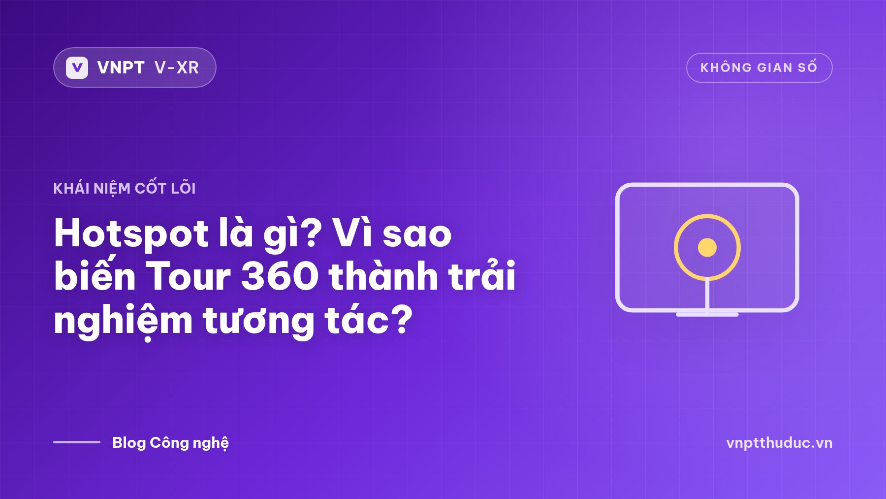 Hotspot là gì? Vì sao hotspot biến Tour 360 thành trải nghiệm tương tác?