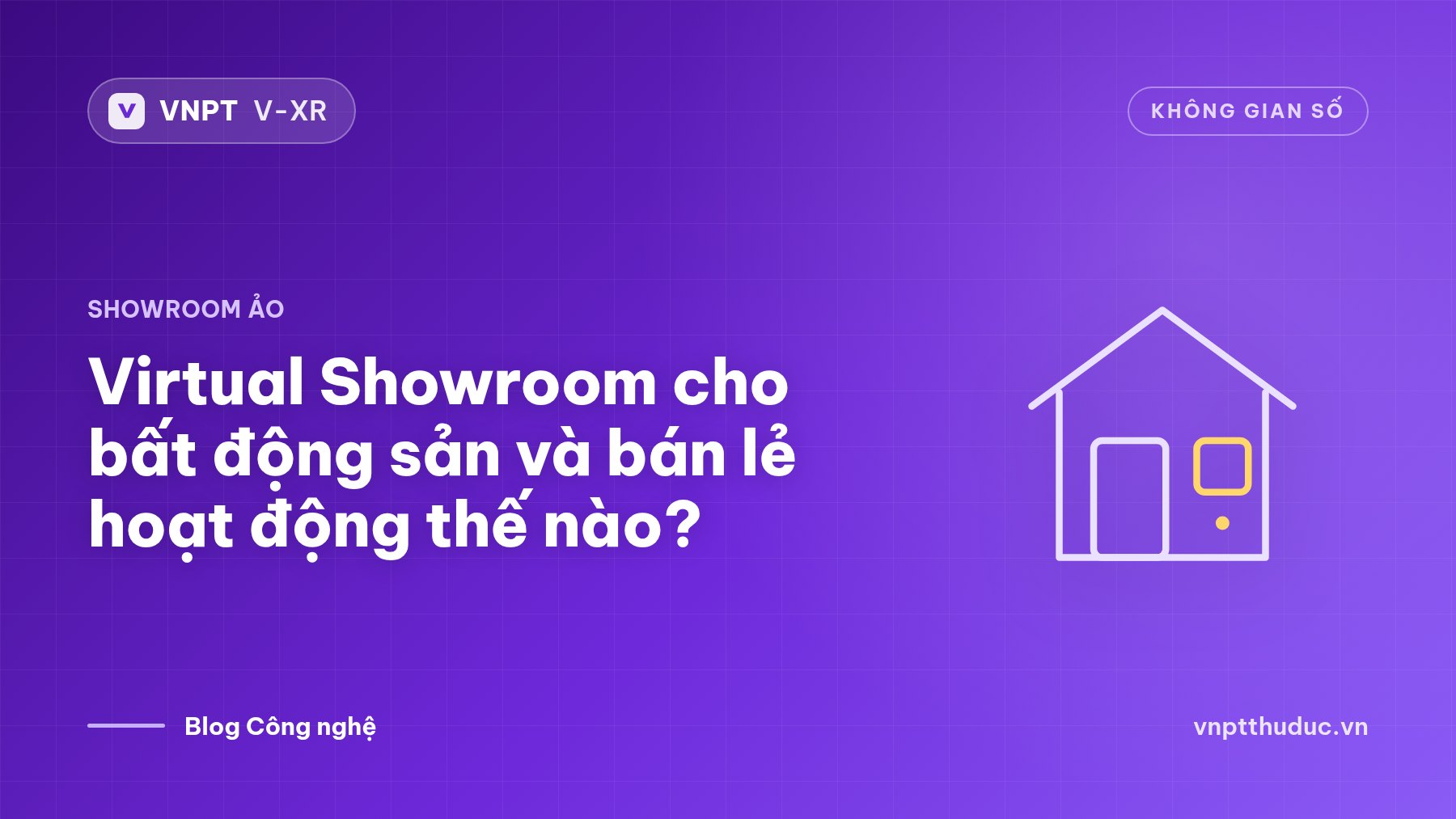 Virtual Showroom cho bất động sản và bán lẻ hoạt động như thế nào?