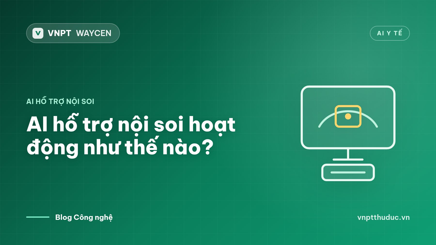 AI hỗ trợ nội soi hoạt động như thế nào?