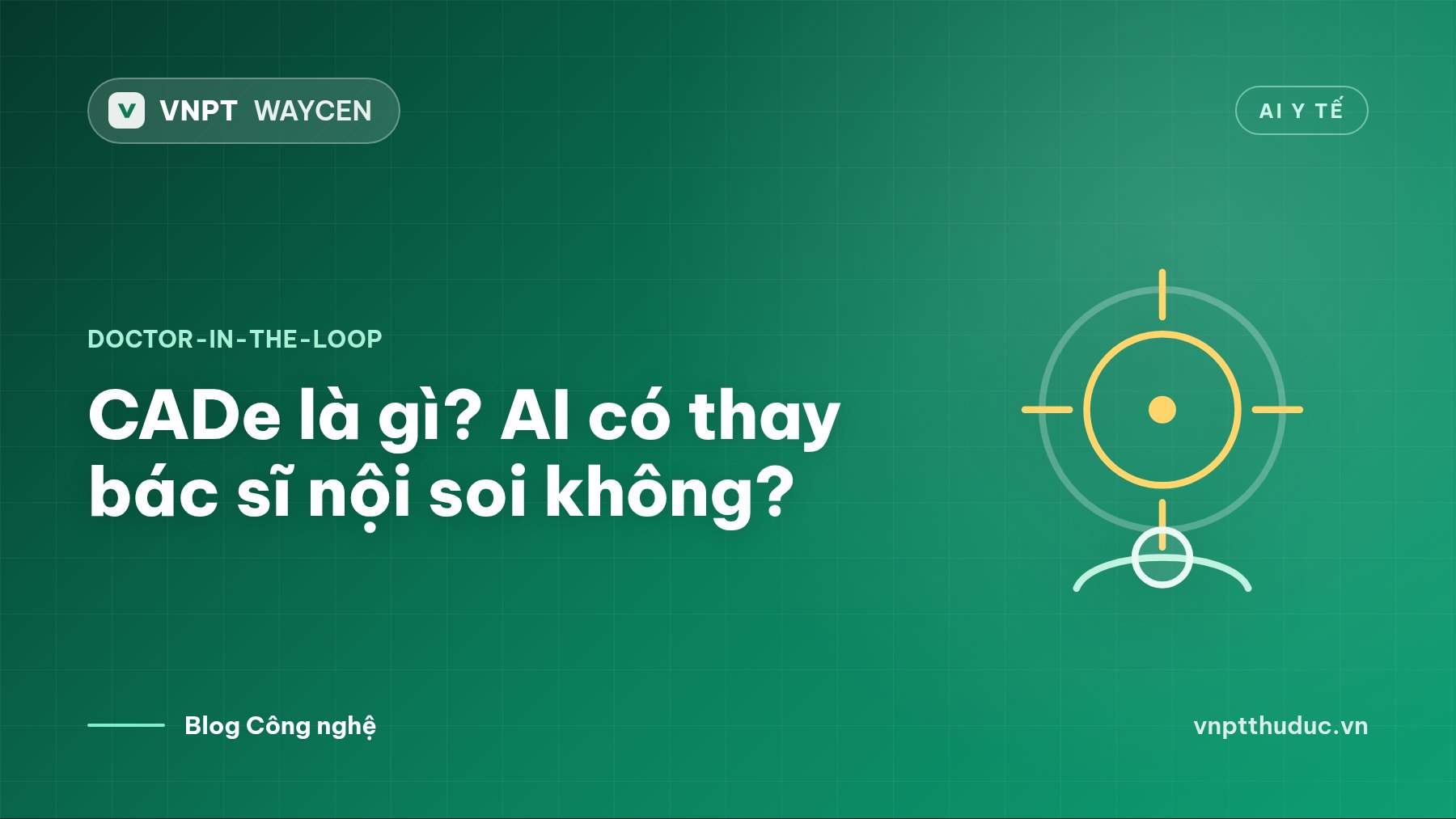 CADe là gì? AI có thay bác sĩ nội soi không?